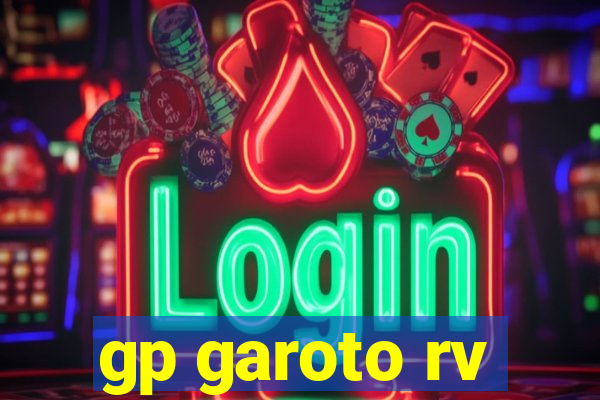 gp garoto rv